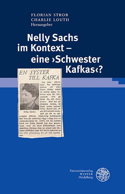 Nelly Sachs im Kontext - eine , Schwester Kafkas’?