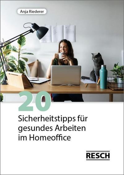 Riederer, A: 20 Sicherheitstipps ges. Arbeiten Homeoffice