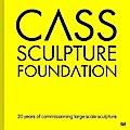 Cass Sculpture Foundation: 20 Years of Commissioning Large Scale Sculpture