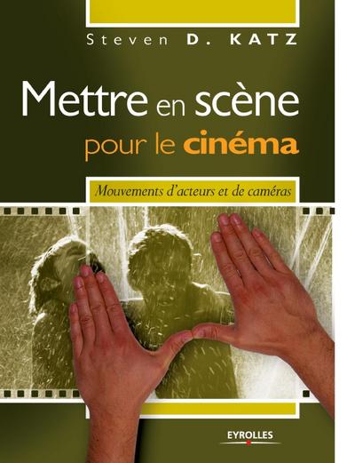 Mettre en scène pour le cinéma