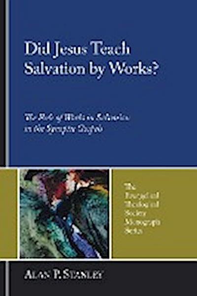 Did Jesus Teach Salvation by Works?