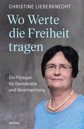 Wo Werte die Freiheit tragen