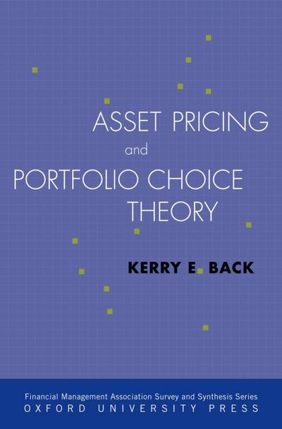 Asset Pricing and Portfolio Choice Theory