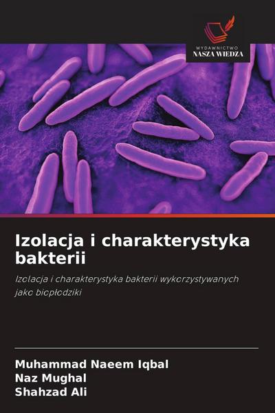 Izolacja i charakterystyka bakterii