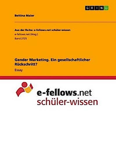 Gender Marketing. Ein gesellschaftlicher Rückschritt?