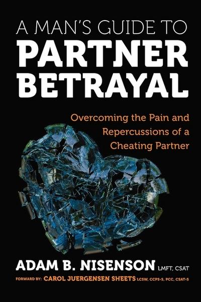 A Man’s Guide to Partner Betrayal