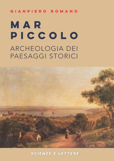 Mar Piccolo. Archeologia dei paesaggi storici