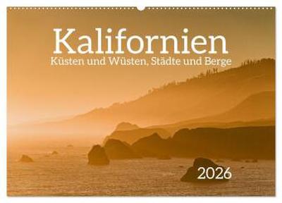Kalifornien - Küsten und Wüsten, Städte und Berge (Wandkalender 2026 DIN A2 quer), CALVENDO Monatskalender