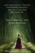Life’s Blueprint: Psalms for Breakthrough, Protection, and Prosperity.