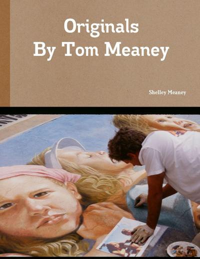 Originals By Tom Meaney