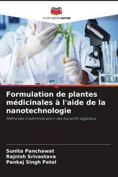 Formulation de plantes médicinales à l’aide de la nanotechnologie