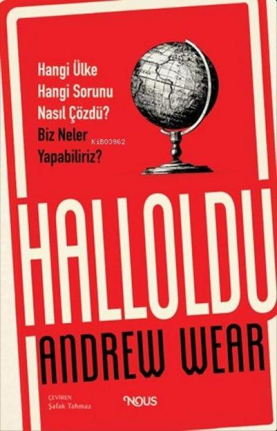 Halloldu Hangi Ülke Hangi Sorunu Nasil Cözdü Biz Neler Yapabiliriz