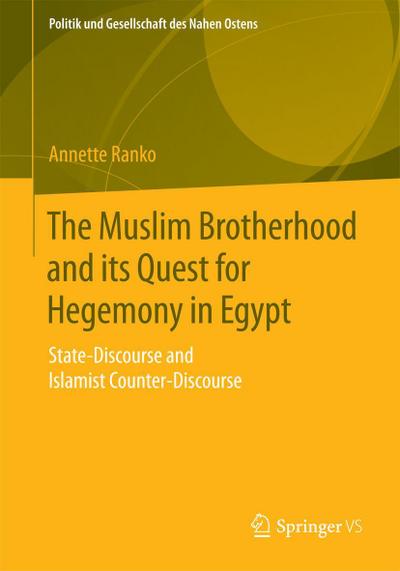 The Muslim Brotherhood and its Quest for Hegemony in Egypt