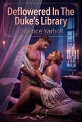 Deflowered In The Duke’s Library