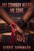 My Cowboy Keeps Me Sore