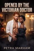 Opened By The Victorian Doctor