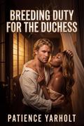 Breeding Duty For The Duchess