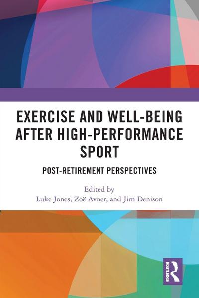 Exercise and Well-Being after High-Performance Sport