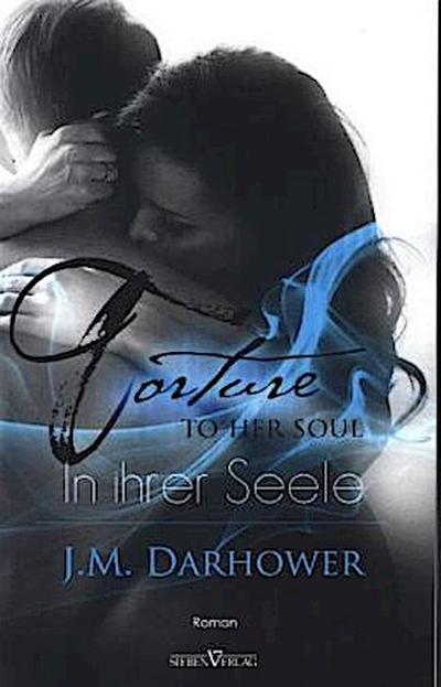 Torture to her soul - In ihrer Seele