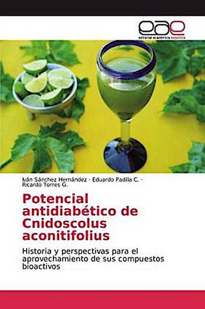 Potencial antidiabético de Cnidoscolus aconitifolius