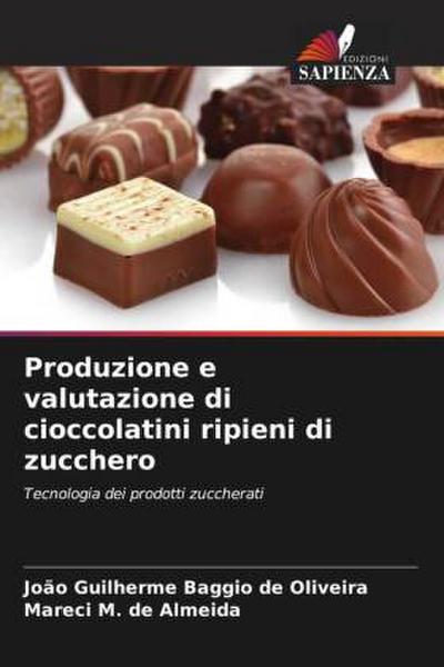 Produzione e valutazione di cioccolatini ripieni di zucchero