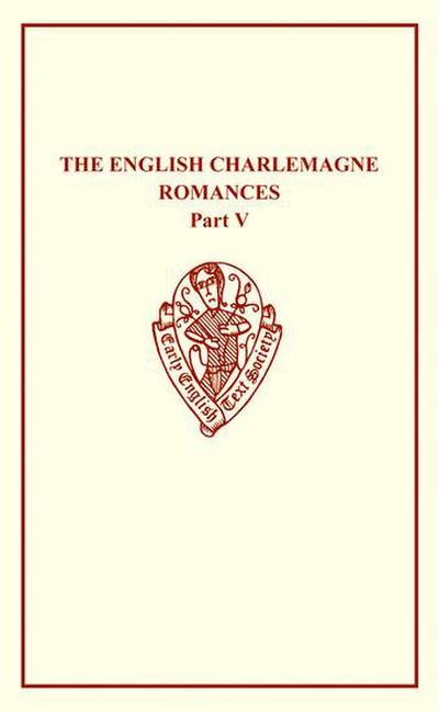 English Charlemagne Romances V