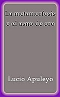 La metamorfosis o el asno de oro