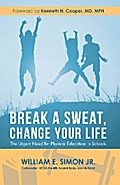 Break a Sweat, Change Your Life