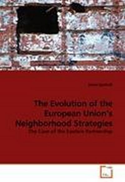 The Evolution of the European Union’s Neighborhood Strategies