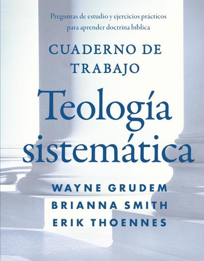 Cuaderno de trabajo de la Teología sistemática | Softcover  | Systematic Theology Workbook