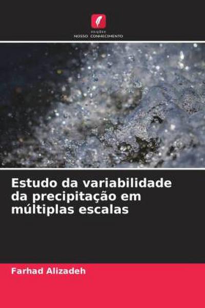Estudo da variabilidade da precipitação em múltiplas escalas