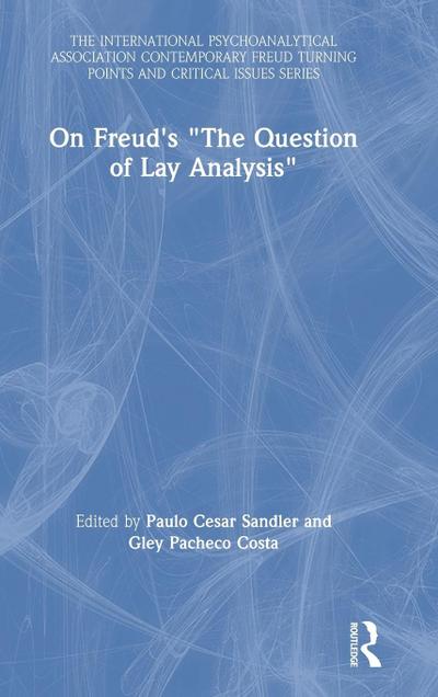 On Freud’s "The Question of Lay Analysis"