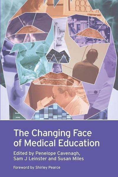 Cavenagh: The Changing Face of Medical Education