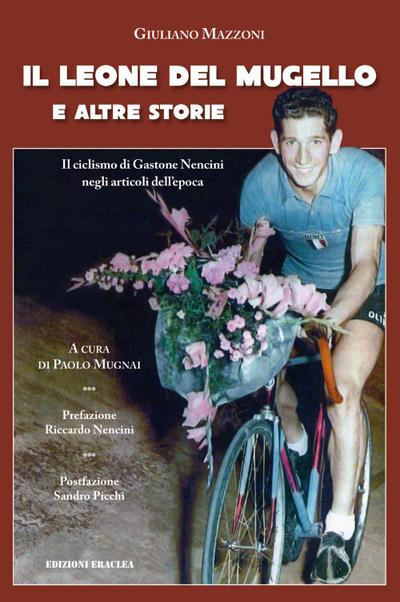 Mazzoni, G: Leone del Mugello e altre storie. Il ciclismo di