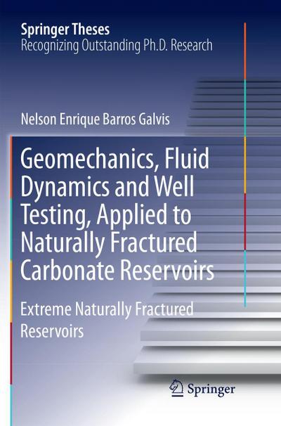 Geomechanics, Fluid Dynamics and Well Testing, Applied to Naturally Fractured Carbonate Reservoirs