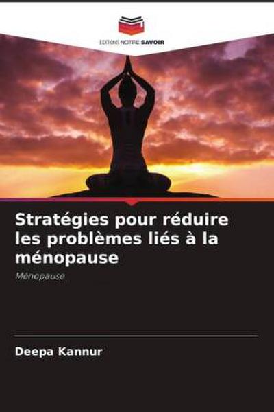 Stratégies pour réduire les problèmes liés à la ménopause