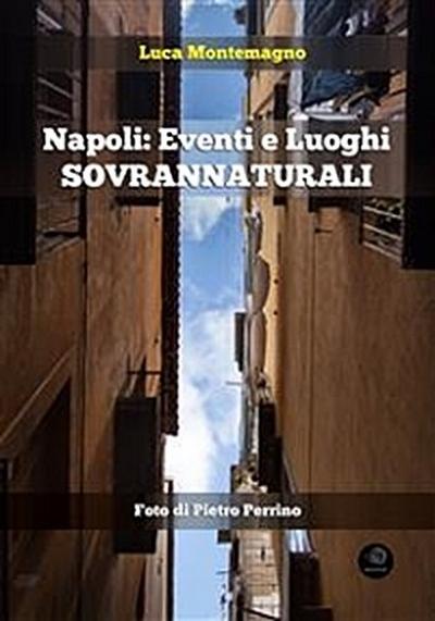 Napoli: Eventi e Luoghi Sovrannaturali