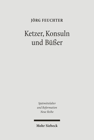 Ketzer, Konsuln und Büßer