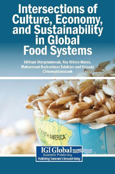 Intersections of Culture, Economy, and Sustainability in Global Food Systems