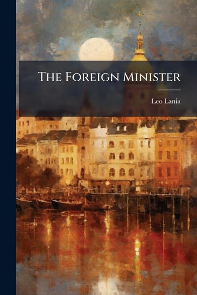The Foreign Minister