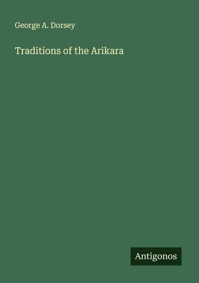 Traditions of the Arikara