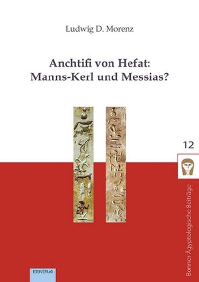 Anchtifi von Hefat: Manns-Kerl und Messias?