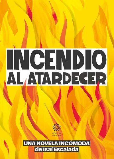 Incendio al atardecer