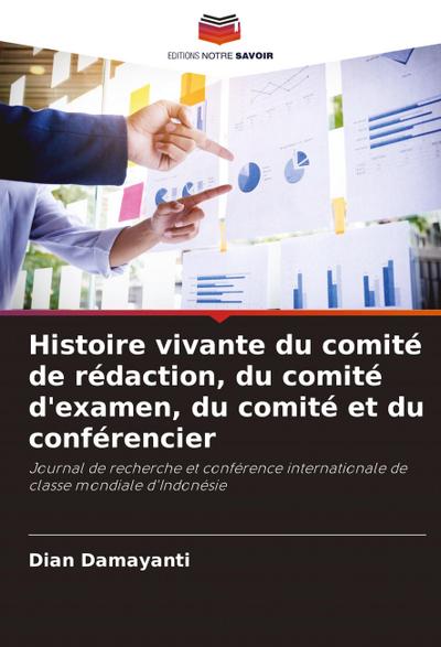Histoire vivante du comité de rédaction, du comité d’examen, du comité et du conférencier