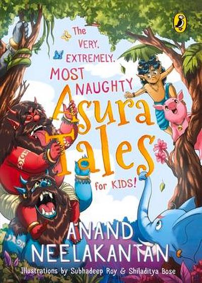 Very, Extremely, Most Naughty Asura Tales for Kids