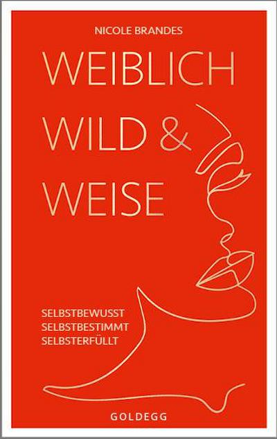 Weiblich, wild und weise