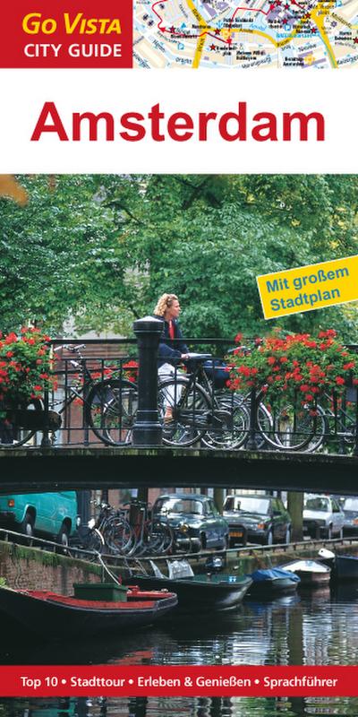 Amsterdam: Reiseführer mit extra Stadtplan [Reihe Go Vista] (Go Vista City Guide)