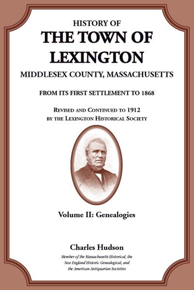 History of the Town of Lexington, Middlesex County, Massachusetts, Genealogies Volume II