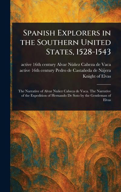 Spanish Explorers in the Southern United States, 1528-1543