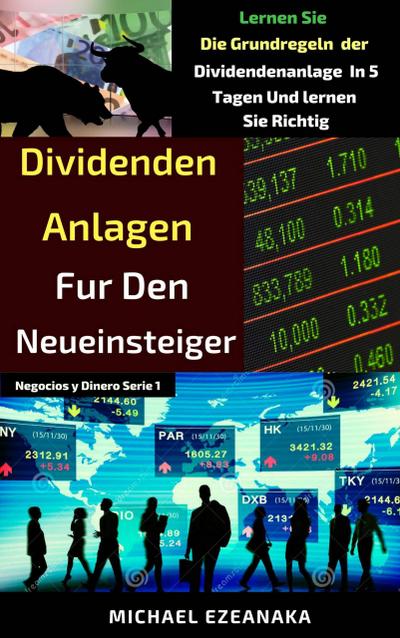 Dividenden-Anlagen  für den Neueinsteiger (Financial Investitionen)
